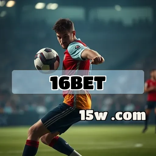 16bet.com: Recompensas Que Aumentam Sua Diversão e Ganhos